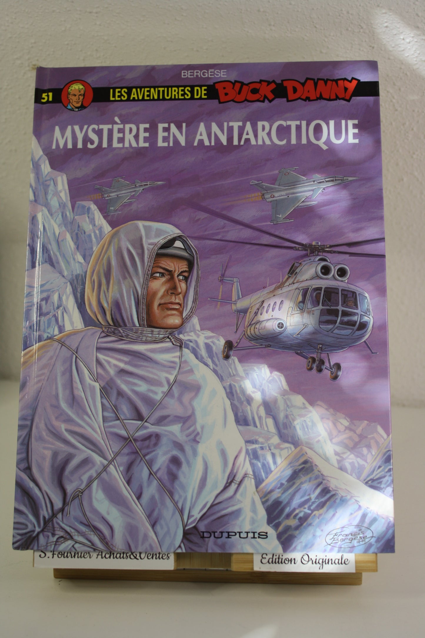 Mystère en Antarctique – Buck Danny – Bergèse – Dupuis – EO – 2005