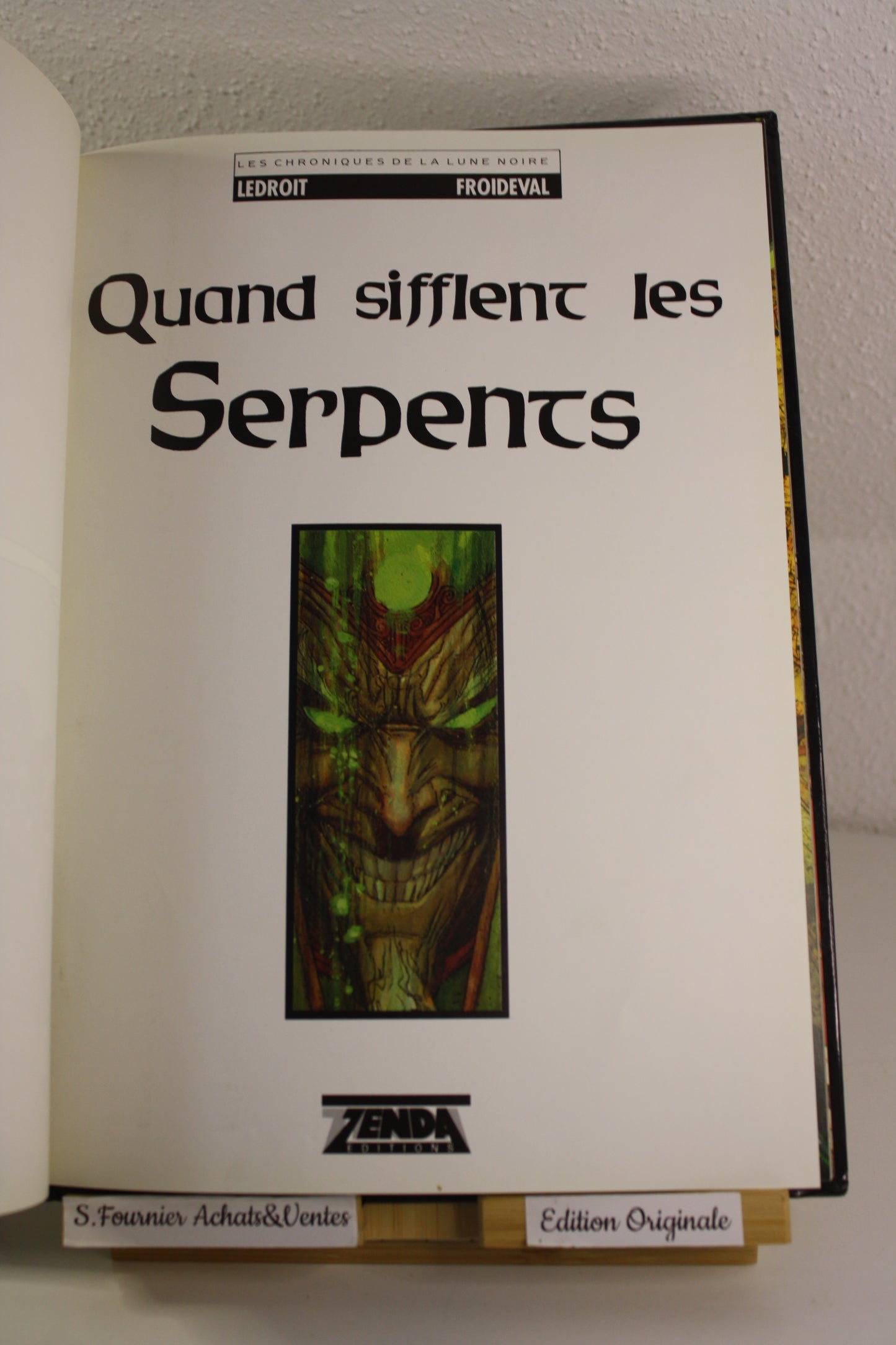 Quand sifflent les serpents 4 – Chronique de la lune noire – Ledroit Froideval – Zenda – EO – 1992