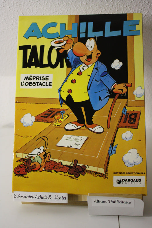 Achille Talon m’éprise l’obstacle – Achille Talon - Greg – Dargaud - Publicitaire - 1994 - Chamois d’or