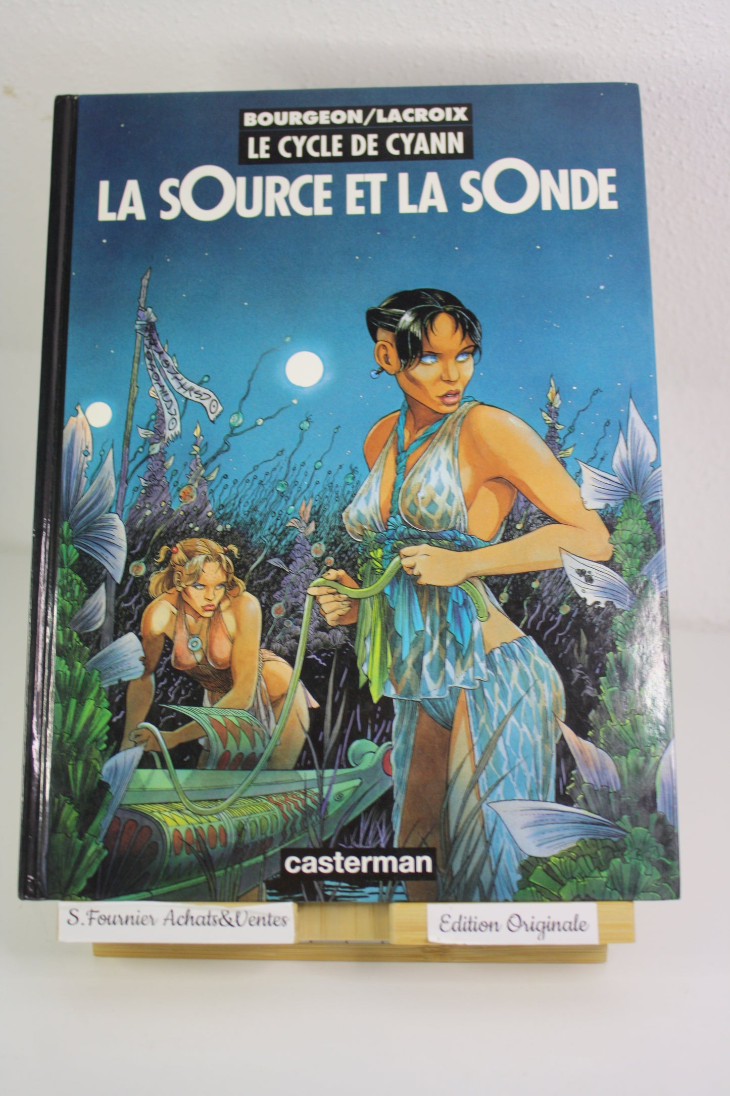 La source et la sonde – Le cycle de Cyann – Bourgeon Lacroix – Casterman – EO – 1994