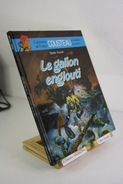 Le galion englouti – L’équipe Cousteau – Sérafini Paccalet – Robert Laffont – EO – 1986