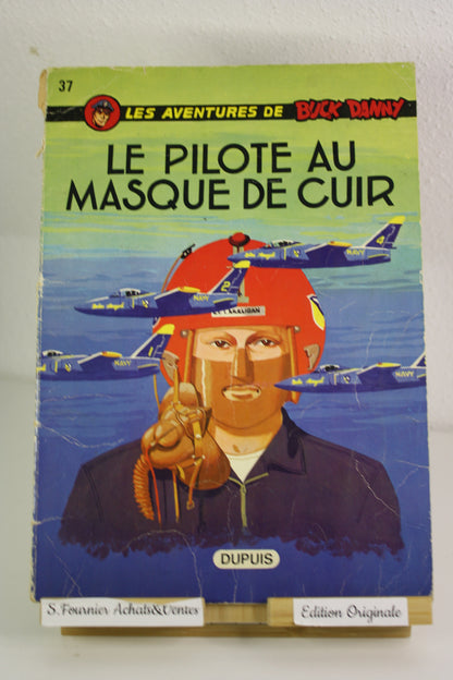 Le pilote au masque de cuir – Buck Danny – Charlier Hubinon – Dupuis – EO – 1971