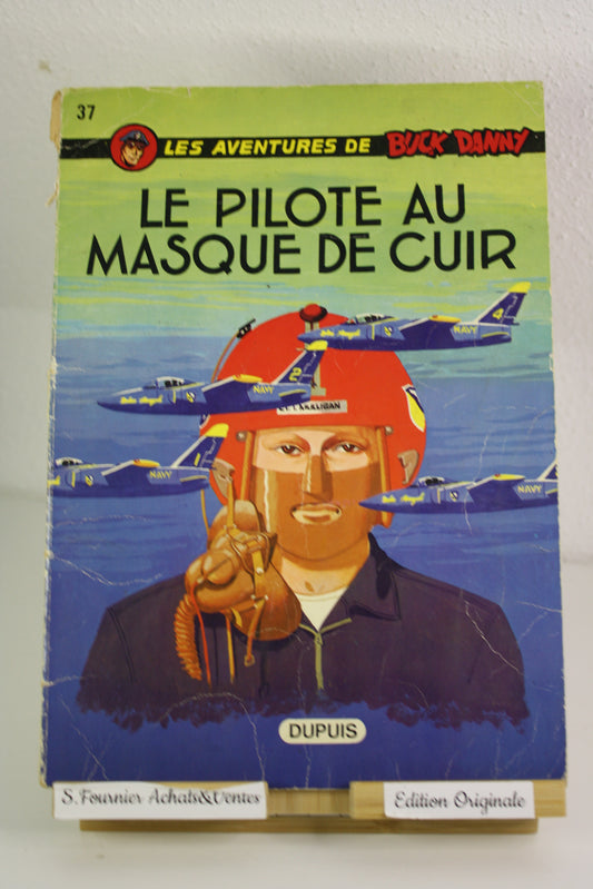 Le pilote au masque de cuir – Buck Danny – Charlier Hubinon – Dupuis – EO – 1971