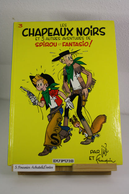 Les chapeaux noirs – Spirou et Fantasio – Franquin Jijé – Dupuis – Réédition – 1993