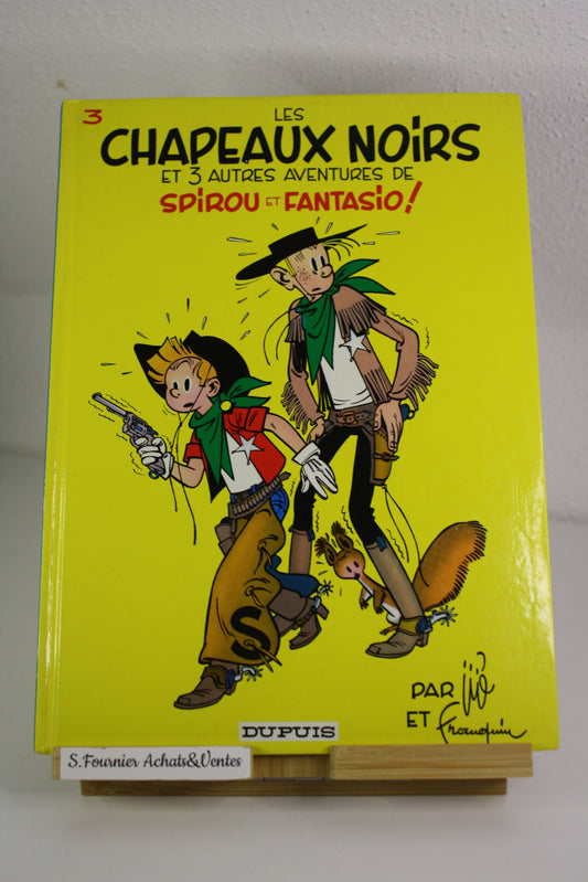 Les chapeaux noirs – Spirou et Fantasio – Franquin Jijé – Dupuis – Réédition – 1993