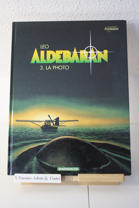 3 la photo – Aldébaran – Léo - Dargaud - Réédition - 2001