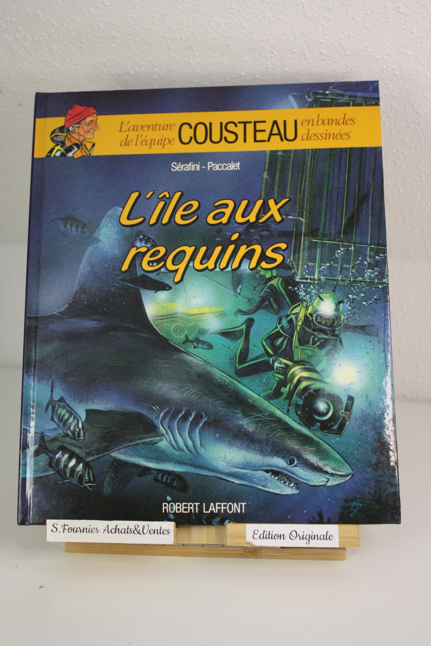 L’île aux requins – Equipe Cousteau – Sérafini Paccalet – Robert Laffont – EO- 1985
