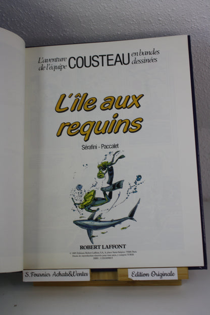 L’île aux requins – Equipe Cousteau – Sérafini Paccalet – Robert Laffont – EO- 1985