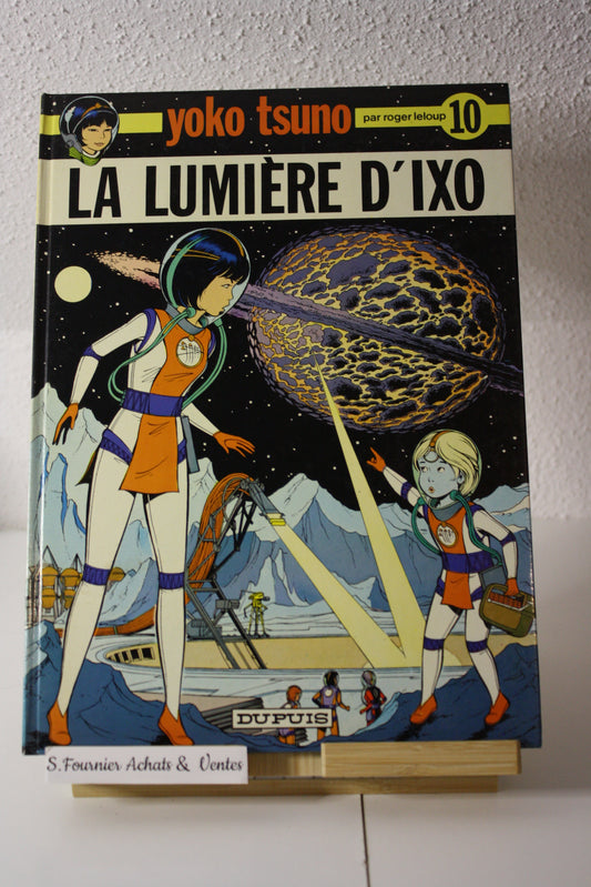La lumière d’Ixo – Yoko Tsuno – Roger Leloup – Dupuis – Réédition – 1985