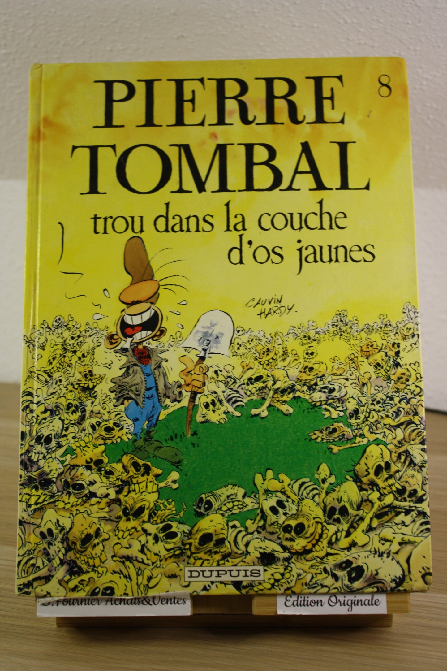 Trou dans la couche d’os jaune – Pierre Tombal – Cauvin Hardy – Dupuis – EO – 1991