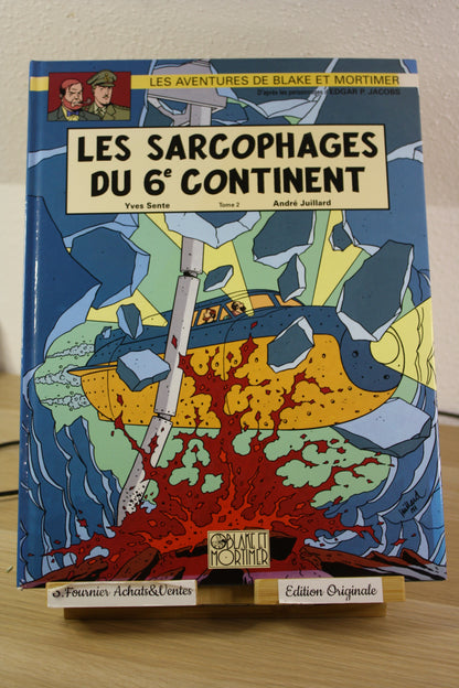 Les sarcophages du 6ème continent T2 – Blake et Mortimer – Sente Juillard – Blake et Mortimer – EO – 2004
