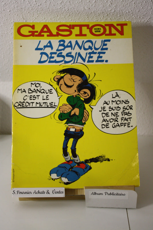 La Banque dessinée – Gaston – Franquin SEPP – Crédit Mutuel d’Alsace - publicitaire - 1983