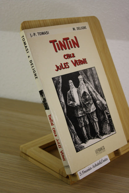 Tintin chez Jules Verne – Tintin - Tomasi Deligne – Lefranck – EO – 1998 – Ce n’est pas une BD