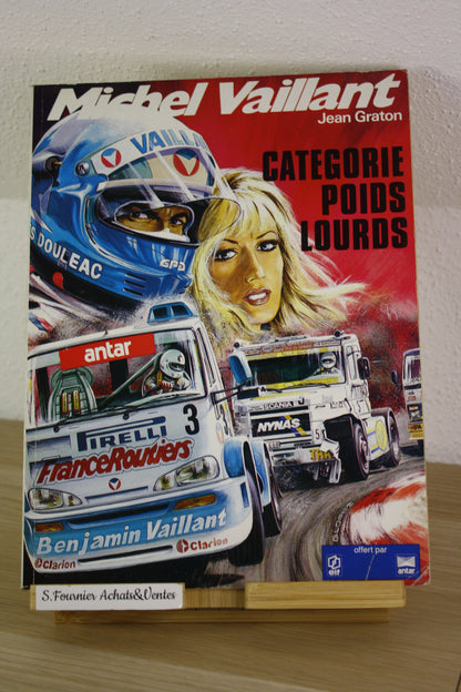 Catégorie poids lourds – Michel Vaillant – Graton – Graton éditeur – Publicitaire – 1987 – Elf et Antar