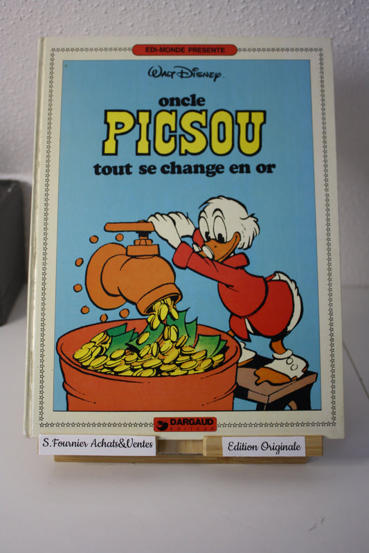 Oncle Picsou tout se change en or – Walt Disney - Walt Disney – Dargaud Editeur - EO - 1982