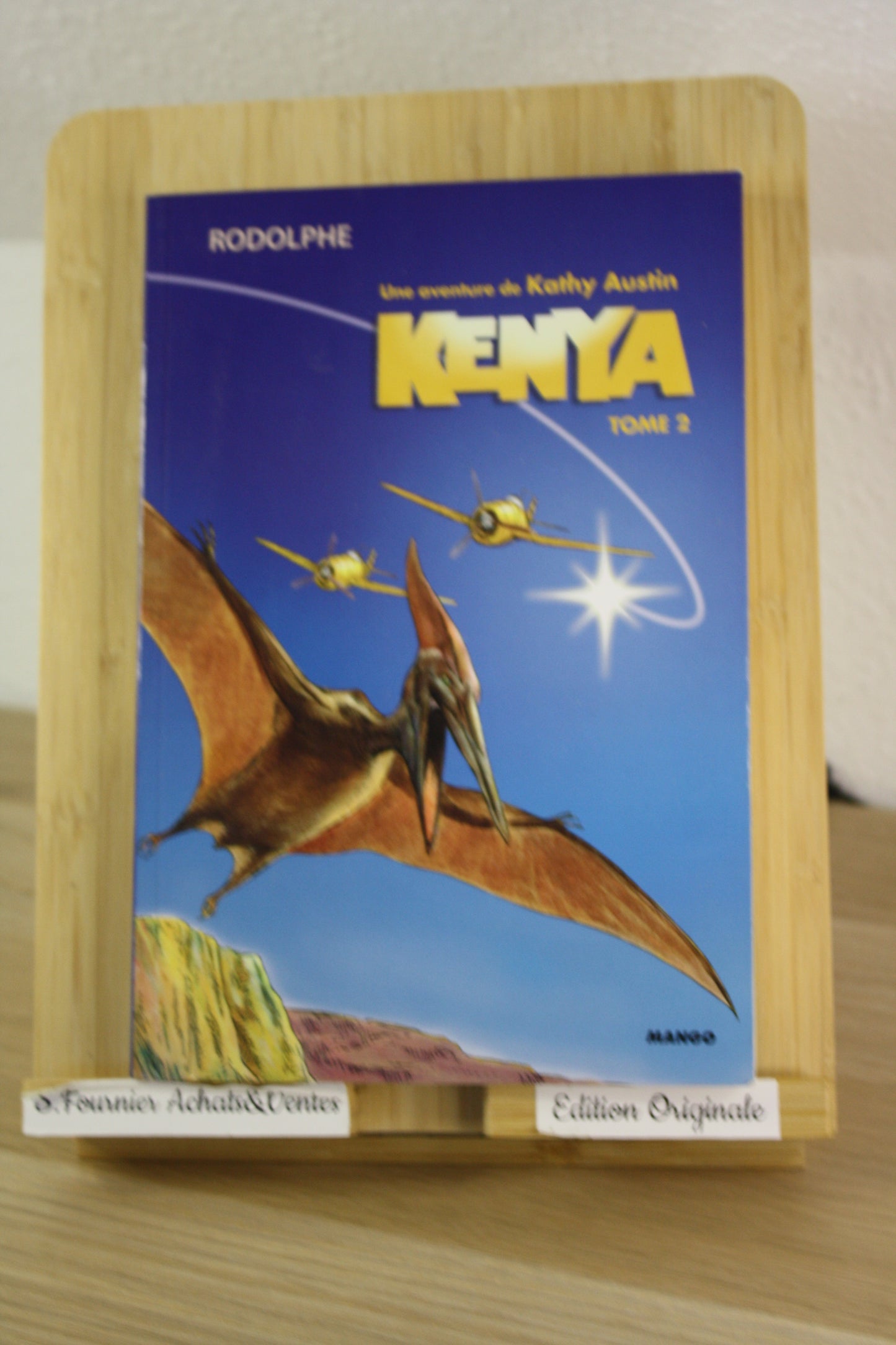 Une aventure de Kathy Austin Tome 2 – Kenya – Rodolphe – Mango – EO – 2010 – Ce n’est pas une BD
