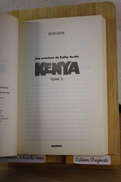 Une aventure de Kathy Austin Tome 2 – Kenya – Rodolphe – Mango – EO – 2010 – Ce n’est pas une BD