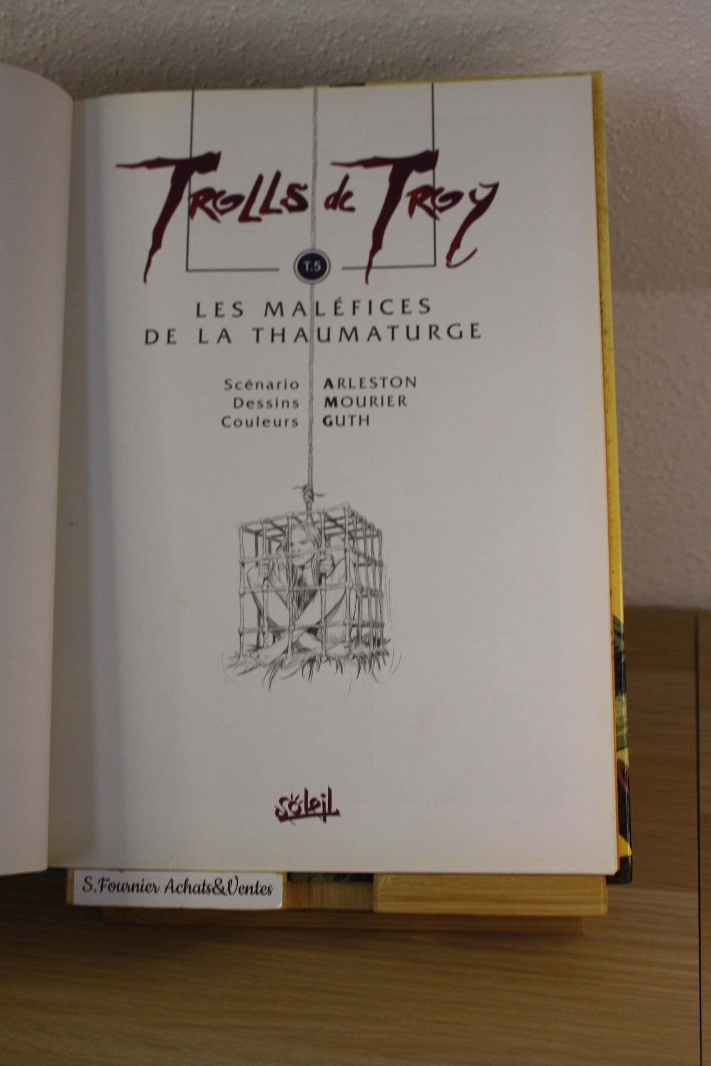 Les maléfices de la Thaumaturge – Trolls de Troy – Arleston Mourier – Soleil – Réédition – 2001