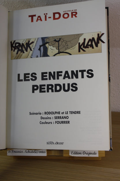 Les enfants perdus – Le cycle de Taï Dor – Serrano Rodolphe Le Tendre – Vents d’Ouest – EO – 1994