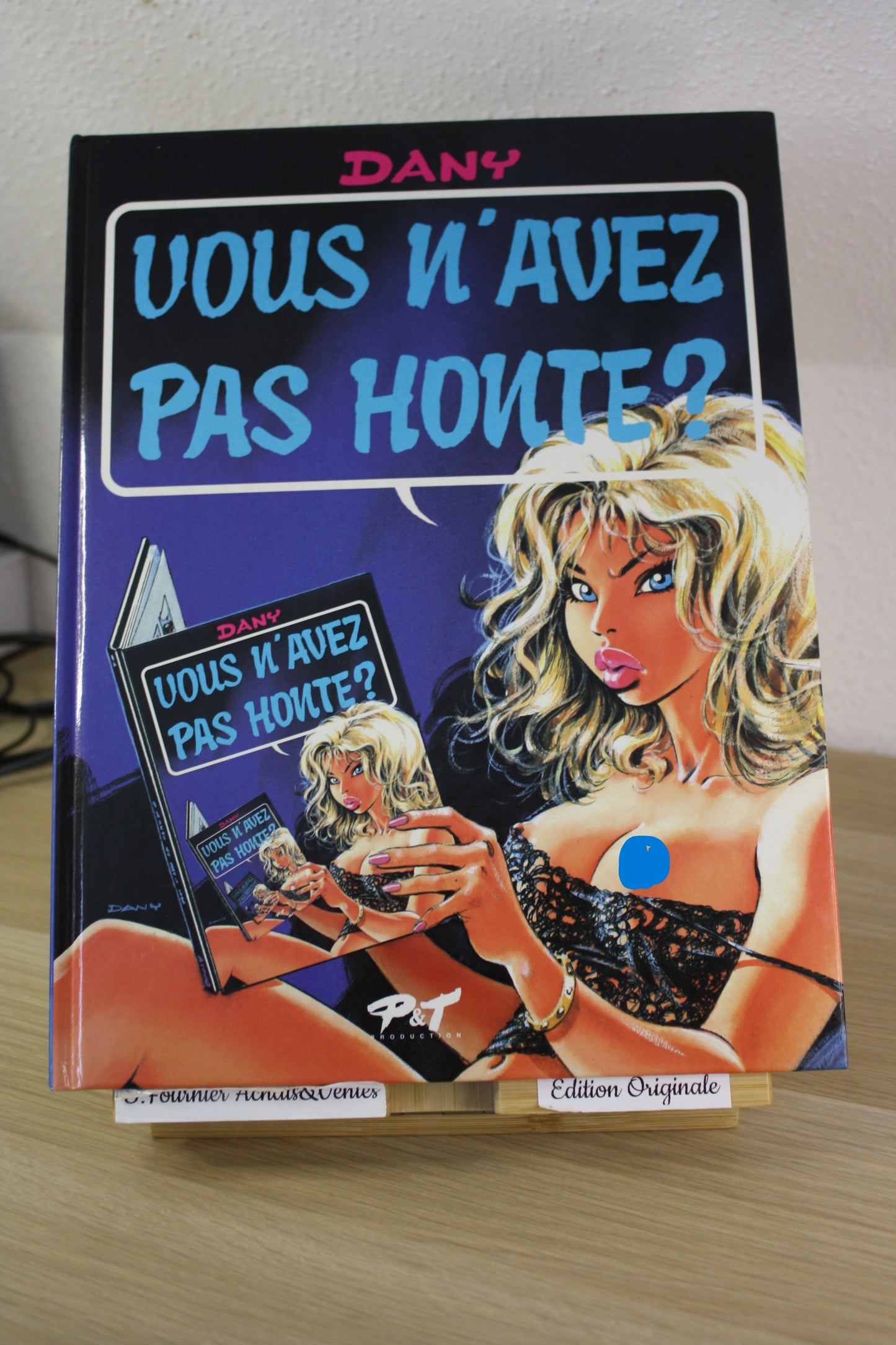 Vous n’avez pas honte – Ça vous intéresse – Dany – P&T Production – EO – 1994