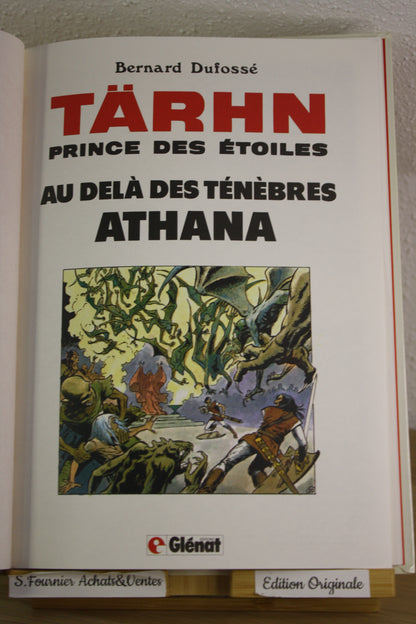 Au-delà des ténèbres : ATHANA – TARHN prince des étoiles – Dufossé – Glénat - EO – 1987