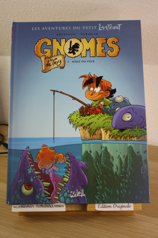 Même pas peur tome 3 – Gnomes de Troy –Arleston Tarquin – Soleil - EO – 2011