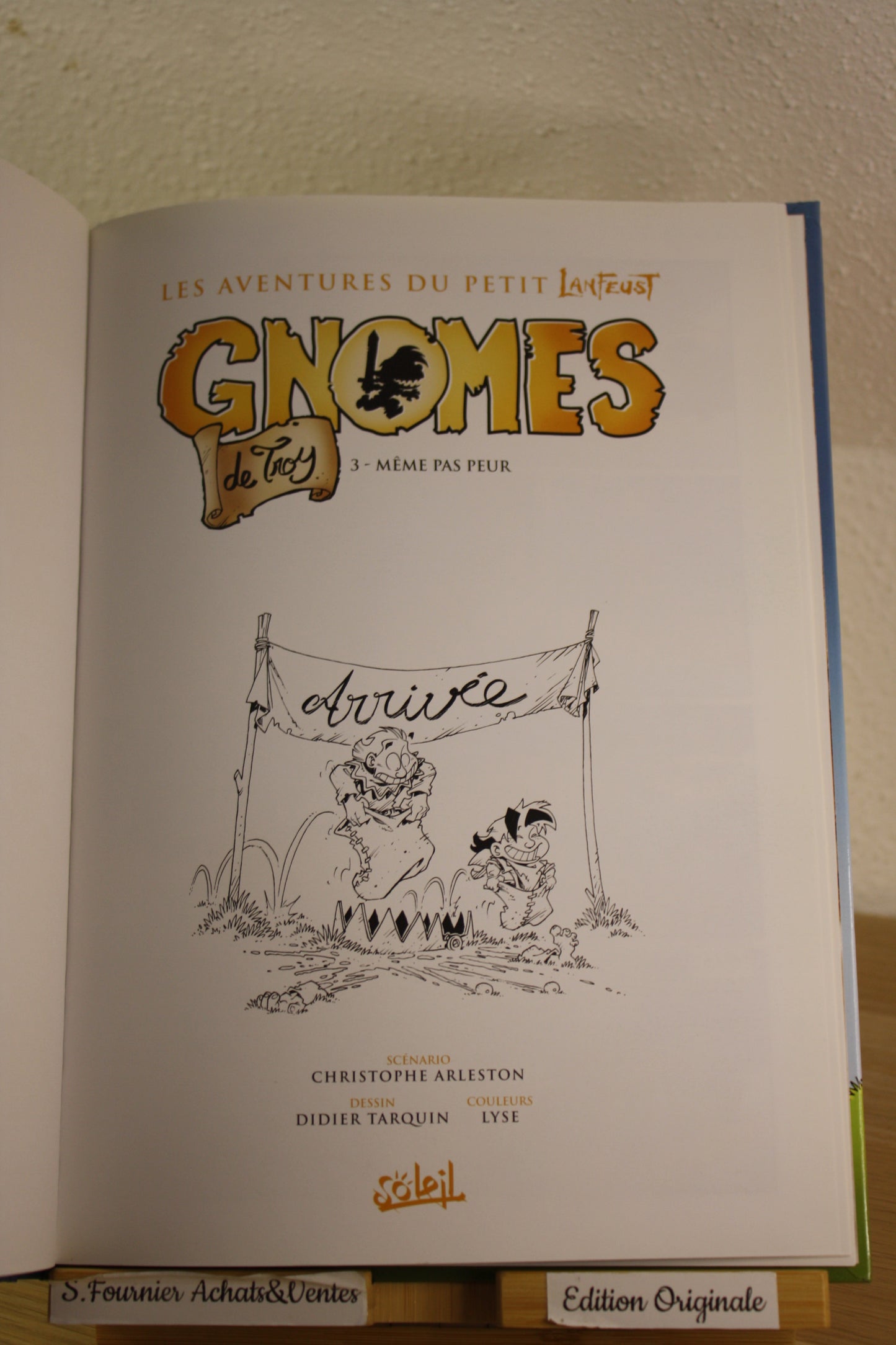 Même pas peur tome 3 – Gnomes de Troy –Arleston Tarquin – Soleil - EO – 2011
