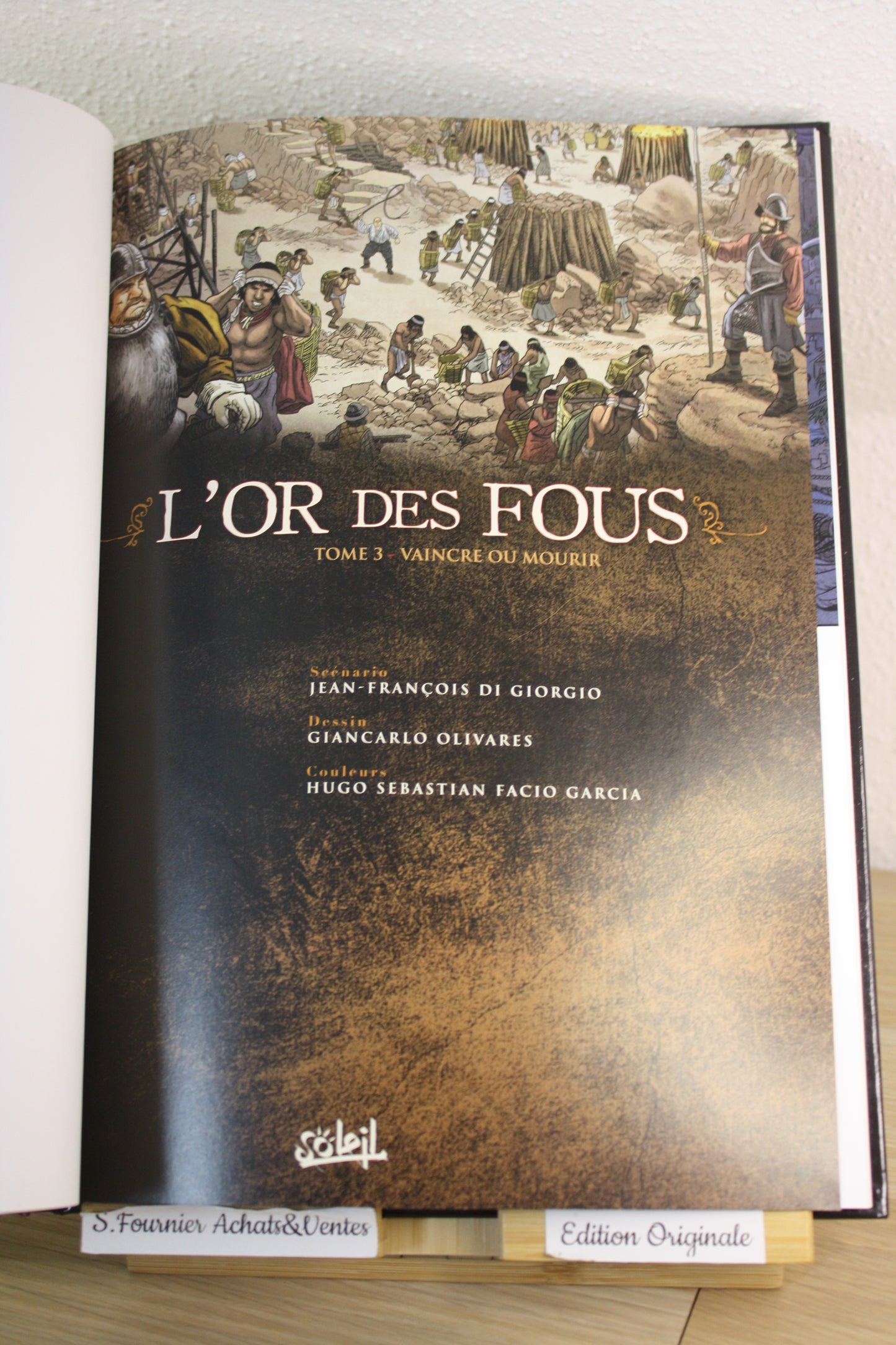 Vaincre ou mourir tome 3 – L’or des fous – Di Giorgio Olivares – Soleil – EO – 20016