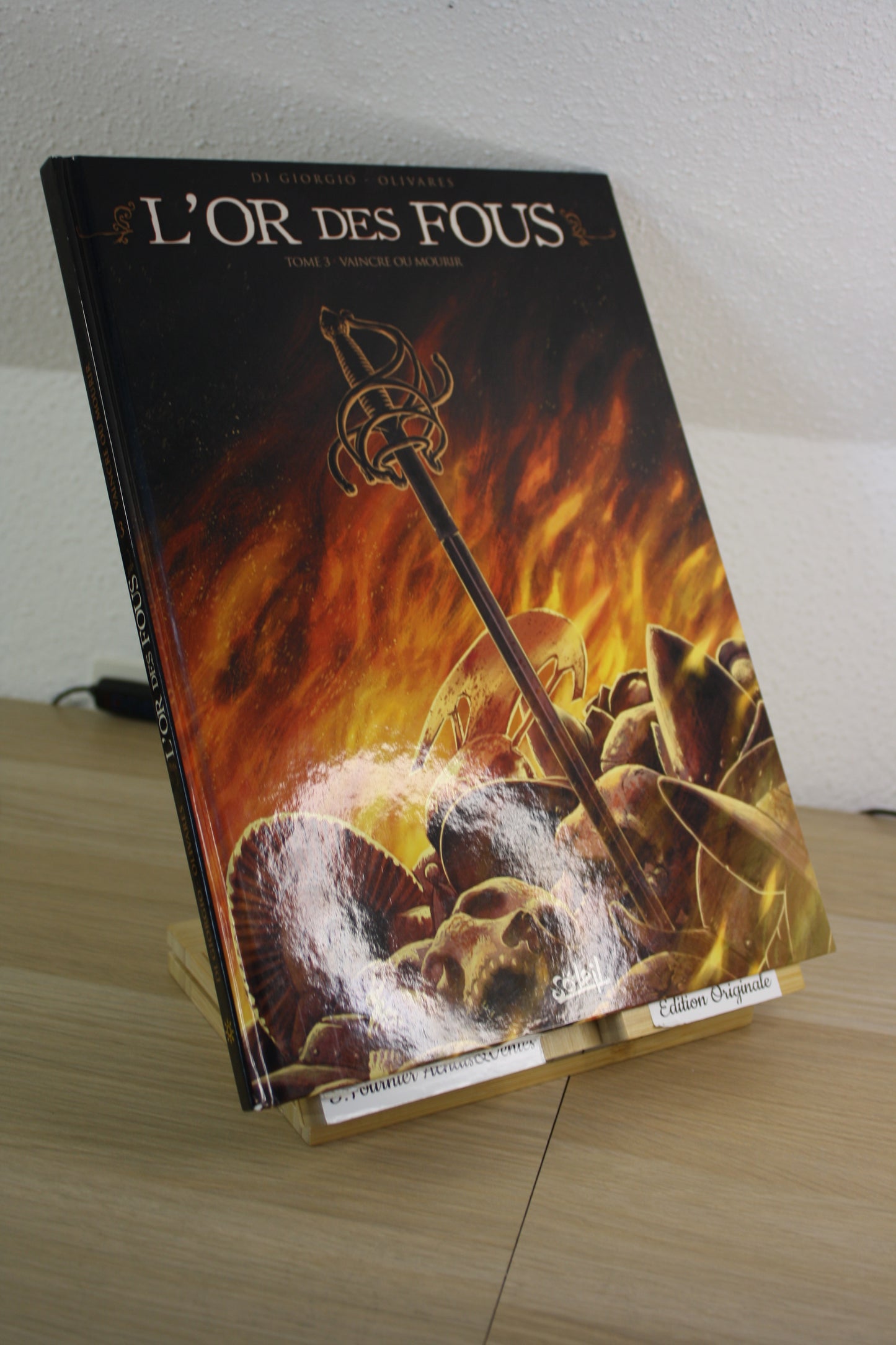 Vaincre ou mourir tome 3 – L’or des fous – Di Giorgio Olivares – Soleil – EO – 20016