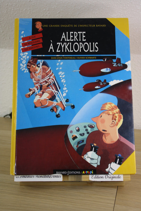 Alerte à Zyklopolis – L’inspecteur Bayard – Fonteneau Schwartz – Bayard astrapi – EO – 1998