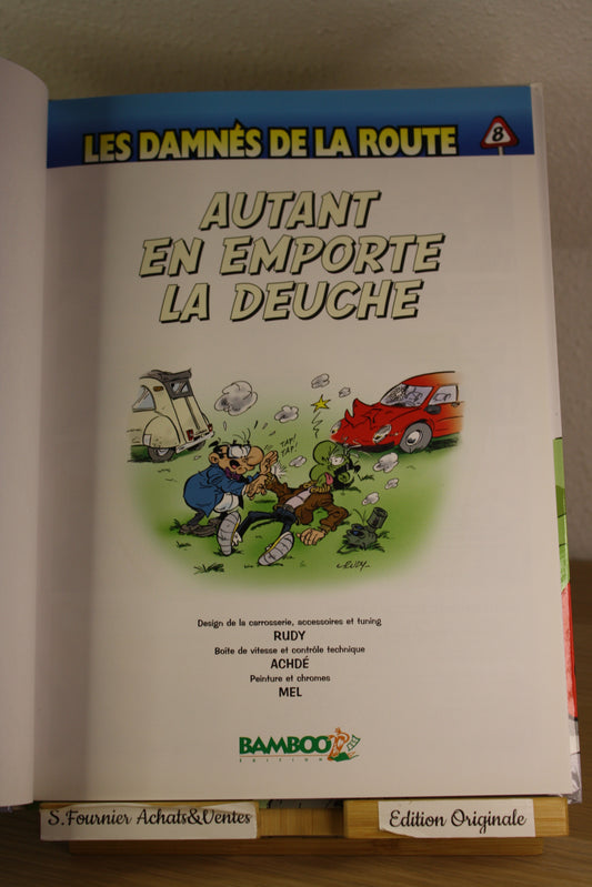 Autant en emporte la deuche – Les damnés de la route – Achdé Rudy – Bamboo – EO – 2014