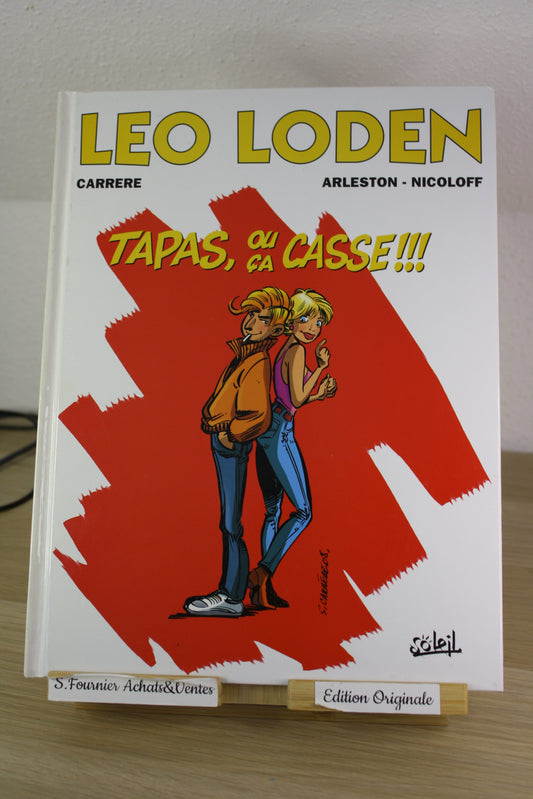 Tapas, ou ça casse – Léo Loden – Carrere Arleston Nicoloff – Soleil – EO – 2008