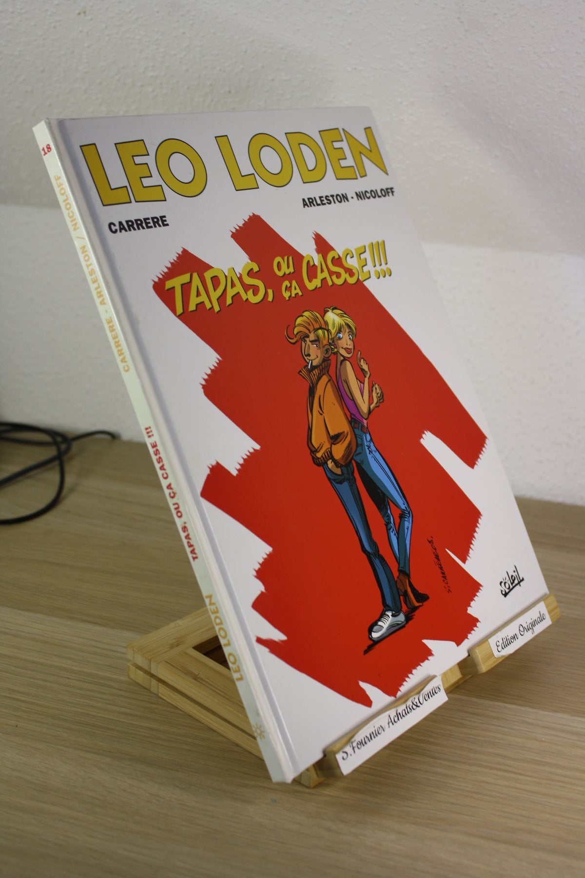 Tapas, ou ça casse – Léo Loden – Carrere Arleston Nicoloff – Soleil – EO – 2008