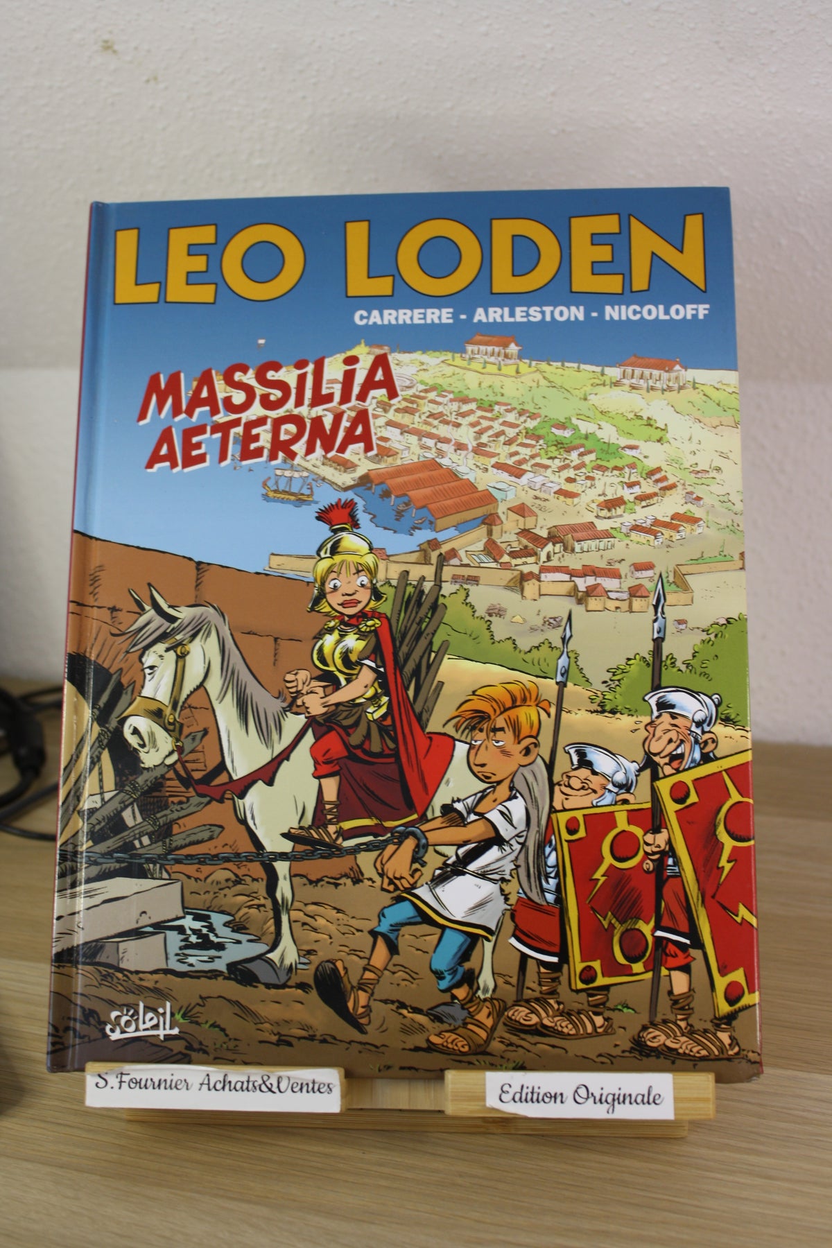 Massilia Aeterna – Carrere Arleston Nicoloff – Soleil – EO – 2017