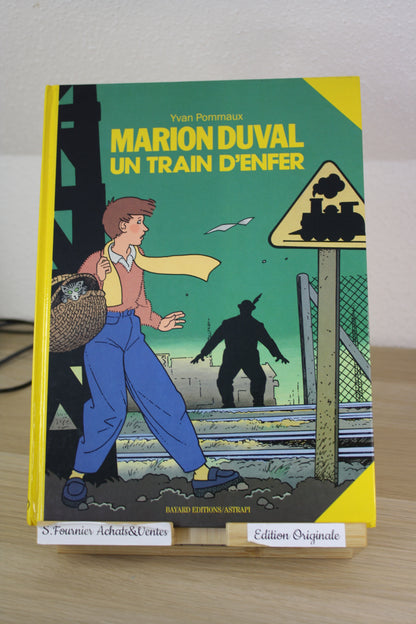 Un train d’enfer – Marion Duval - Pommaux – Bayard Edition Astrapi – EO – 1989
