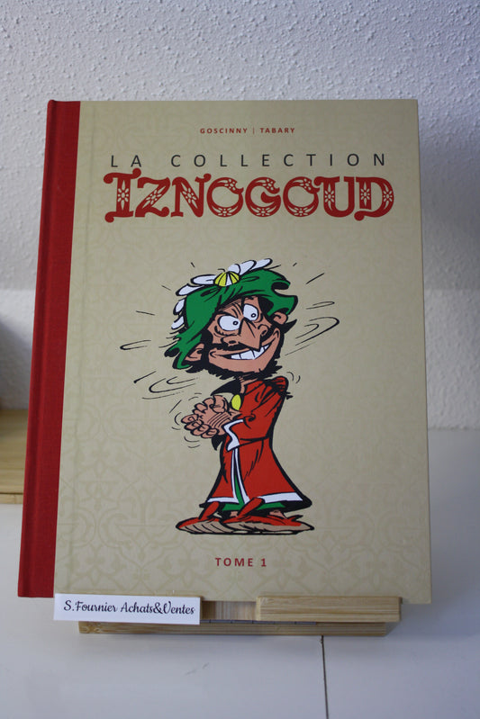 La collection tome1 - Iznogoud –  Goscinny et Tabary – Hachette - Rédition - 2017