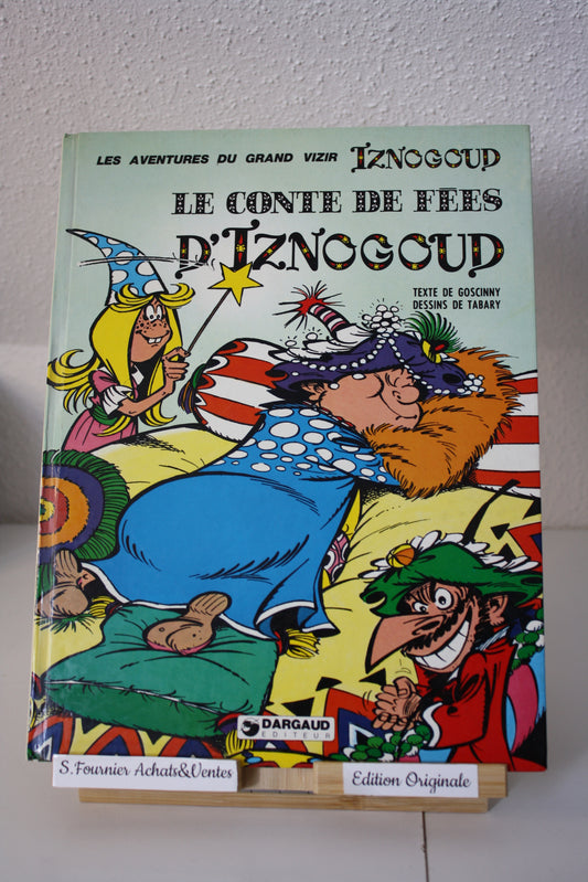 Le conte de fées d’Iznogoud – Iznogoud – Goscinny et Tabary - Dargaud Editeur – EO - 1976