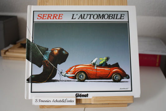 L’automobile –  - Serre – Editions Jacques Glénat – Réedition - 1994