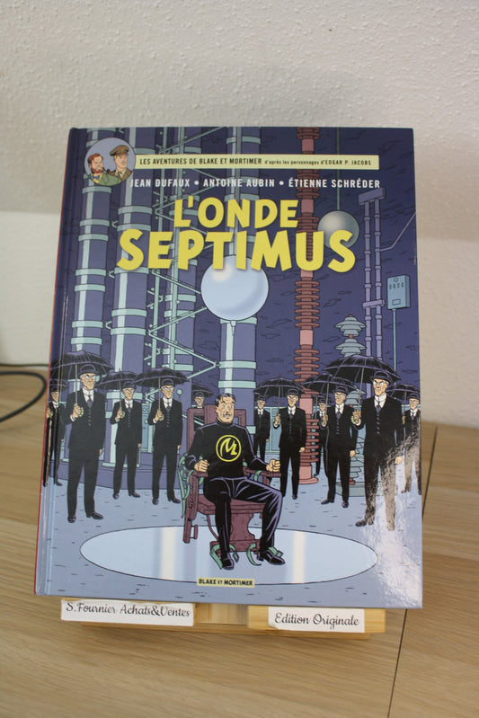 L’onde Septimus – Les aventures de Blake et Mortimer – Dufaux Aubin Schréder – Blake et Mortimer – EO – 2013
