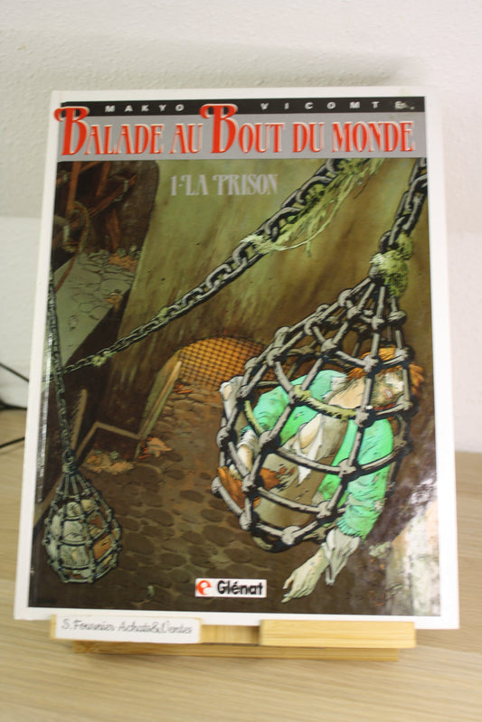 La Prison 1 – Balade au bout du monde – Makyo Vicomte – Glénat – Réédition – 1990