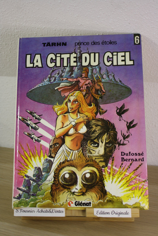 La cité du ciel – Tärhn Prince des étoiles – Dufossé – Glénat – EO – 1982