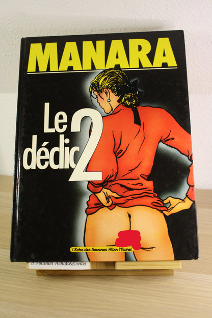Tome 2 – Le déclic – Manara – L’écho des savanes Albin Michel – Réédition – 1994 - ADULTE