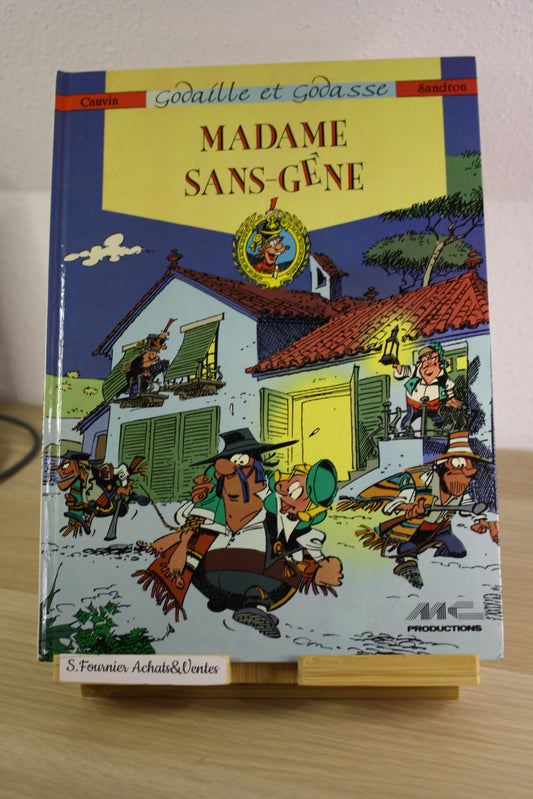 Madame Sans gêne – Godaille et godasse – Cauvin Sandron – LMC Production – Réédition – 1988