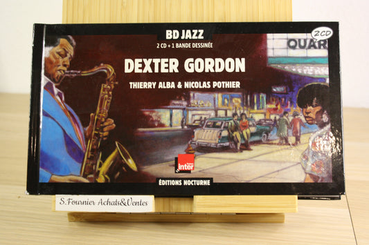 2 CD +1 bande dessinée – Dexter Gordon – Alba Pothier – Edition Nocturne – Objet dérivé – 2007