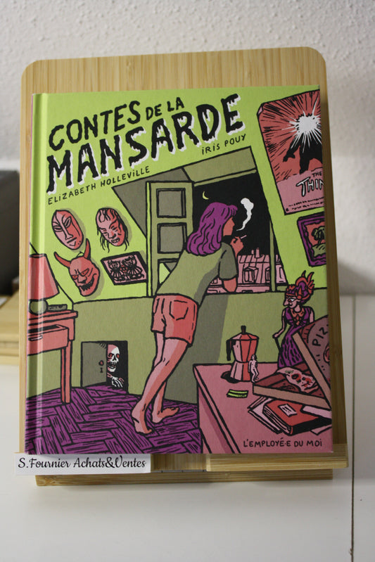 Contes de la mansarde – - Elisabeth Holleville et Iris Pouy – L’employé du moi – Réédition - 2024