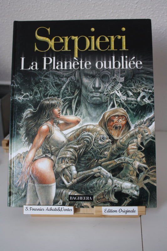 La planète oubliée – Druuna – Serpieri - Bagheera – EO - 2000