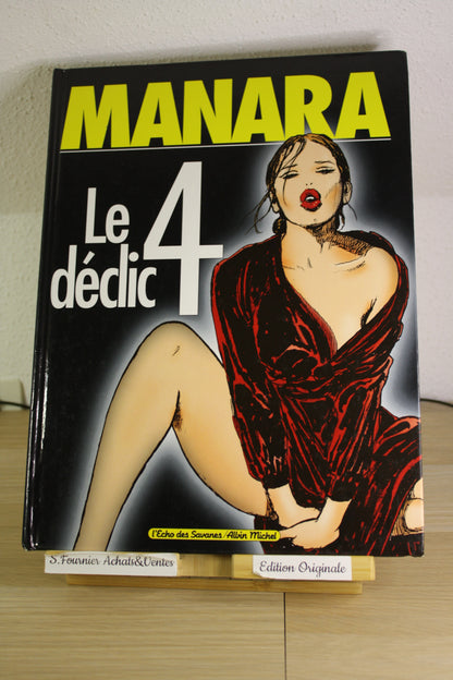 Tome 4 – Le déclic – Manara – Echos des savanes Albin Michel – EO – 2001 - ADULTE