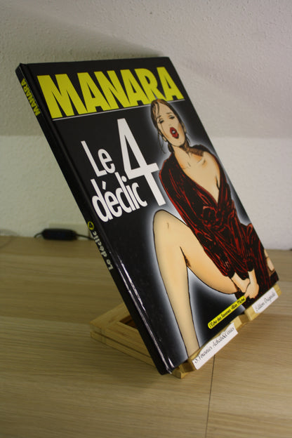 Tome 4 – Le déclic – Manara – Echos des savanes Albin Michel – EO – 2001 - ADULTE