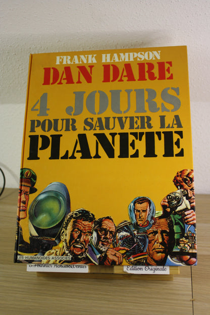 4 jours pour sauver la planète – Dan Dare – Hampson – Les humanoïdes associés – EO – 1977