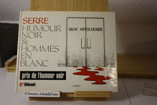 Humour Noir & Hommes en Blancs – - Serre – Edition Glénat – Réédition - 1975 - Humidité